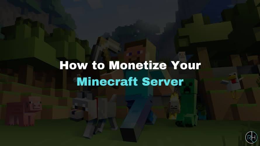 how to monitize minecraft server
