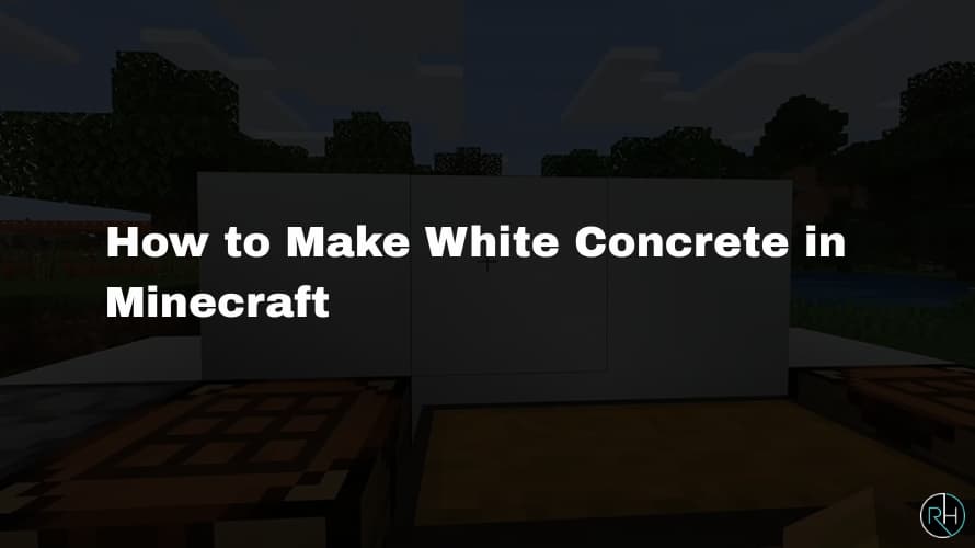 How to Make White Concrete in Minecraft